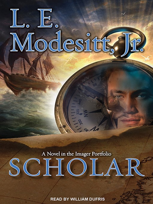 Title details for Scholar by L. E. Modesitt, Jr. - Available